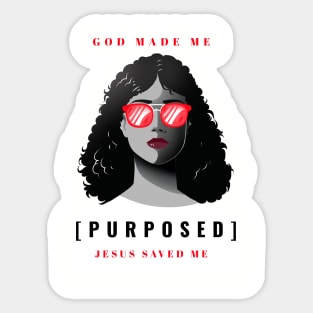 God Made Me, On Purpose - Jesus Saved Me - Christian Faith Sticker